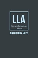 Literary Lancashire Award Anthology 2021 1786455099 Book Cover