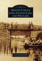 Around Caroga Lake, Canada Lake, and Pine Lake 0738575135 Book Cover