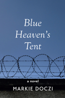 Blue Heaven's Tent 1666769126 Book Cover