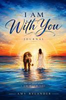 I AM WITH YOU JOURNAL B0H8VYPN2P Book Cover