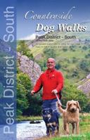 Countryside Dog Walks - Peak District South: 20 Graded Walks with No Stiles for Your Dogs - White Peak Area 0957372264 Book Cover