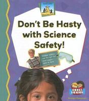Don't Be Hasty With Science Safety 1599285800 Book Cover