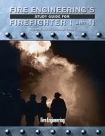 Fire Engineering's Study Guide for Firefighter I and II 1593701853 Book Cover