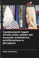 Cambiamenti legati all'età nelle cellule del muscolo scheletrico, proliferazione e glicogeno (Italian Edition) 6630158598 Book Cover