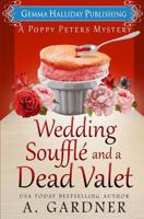 Wedding Soufflé and a Dead Valet 1542405505 Book Cover