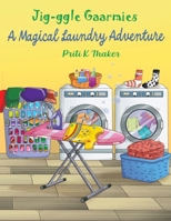 Jig-ggle Gaarmies - A Magical Laundry Adventure 1835382967 Book Cover