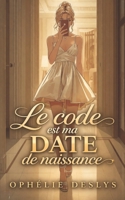 Le code est ma date de naissance (French Edition) B0GTZZGQHT Book Cover