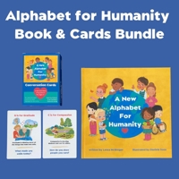 A New Alphabet for Humanity Book and Conversation Cards for Kids: Inspire connection, kindness, empathy, gratitude, mindfulness, confidence building and more. 1775141357 Book Cover