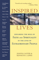 Inspired Lives: Exploring the Role of Faith and Spirituality in the Lives of Extraordinary People 1893361330 Book Cover