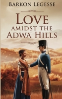 Love Amidst the Adwa Hills B0FDF8VZW1 Book Cover