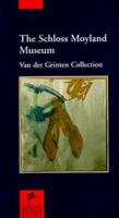 The Schloss Moyland Museum: Van Der Grinten Collection 3791318772 Book Cover