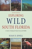 Exploring Wild South Florida 1561645001 Book Cover