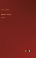 Amadís of Gaul, Vol. III.: Volume 3 9354949444 Book Cover