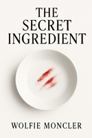 The Secret Ingredient B0FTXWMM59 Book Cover