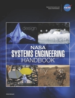 NASA Systems Engineering Handbook - NASA/SP-2016-6105 Rev 2: National Aeronautics and Space Administration 1708972153 Book Cover