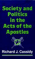 Society and Politics in the Acts of the Apostles 1498202349 Book Cover