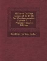 Histoire Du Pape Innocent Iii Et De Ses Comtemporains, Volume 1... 0274978059 Book Cover
