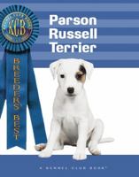 Parson Russel Terrier (Breeders' Best) 159378922X Book Cover