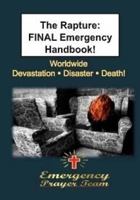 The Rapture: Final Emergency Handbook: Devastation - Disaster - Death! 1536858714 Book Cover