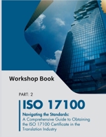 ISO 17100: A Comprehensive Guide to Obtaining the ISO 17100 Certificate in the Translation Industry (Ebook ISO 17100) B0CWDZYTGJ Book Cover