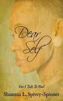 Dear Self: Can I Talk to You? 1519589042 Book Cover