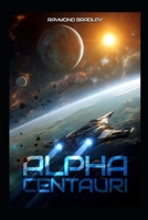 Alpha Centauri B0GN7HJGY6 Book Cover