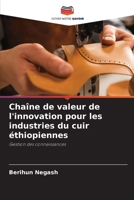Chaîne de valeur de l'innovation pour les industries du cuir éthiopiennes 6204931350 Book Cover