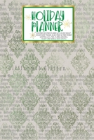 Holiday Planner: Green Ephemera Christmas Thanksgiving 2019 Calendar Holiday Guide Gift Budget Black Friday Cyber Monday Receipt Keeper Shopping List Meal Planner Event Tracker Christmas Card Address  170233645X Book Cover
