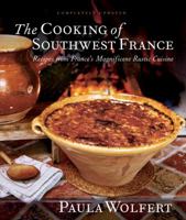 The Cooking of Southwest France : Recipes from France's Magnificent Rustic Cuisine 0385274637 Book Cover