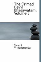 The S'rimad Devvi Bhagawatam, Volume 3 1437531725 Book Cover