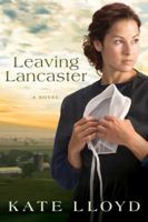 Leaving Lancaster 0781405084 Book Cover
