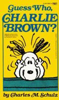 Guess Who, Charlie Brown 0449220214 Book Cover