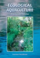 Ecological Aquaculture: A Sustainable Solution 1856230600 Book Cover