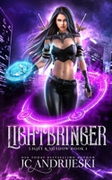 Lightbringer: An Enemies to Lovers Urban Fantasy with Demons, Portals, Witches, Renegade Gods, & Other Assorted Beasties B096YHS9C5 Book Cover