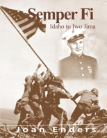Semper Fi: Idaho to Iwo Jima 0999014412 Book Cover