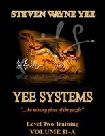 Yee Systems Volume II A: Level Two Training Volume II 1080387838 Book Cover