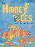 The Honey Bees Going to a New School 1619965011 Book Cover