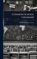 Common School Grammar 1024505081 Book Cover