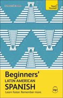 Get started in Beginners’ Latin American Spanish 1399812610 Book Cover