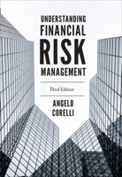 Understanding Financial Risk Management, Third Edition 1837532532 Book Cover