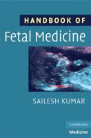 Handbook of Fetal Medicine (Cambridge Medicine (Paperback)) 0521675367 Book Cover