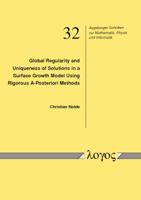 Global Regularity and Uniqueness of Solutions in a Surface Growth Model Using Rigorous a-Posteriori Methods 3832544534 Book Cover