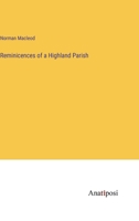 Reminicences of a Highland Parish 3382110199 Book Cover