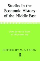 Studies in the Economic History of the Middle East (School of Oriental & African Studies) 0197135617 Book Cover