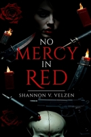No Mercy In Red: A dark romance book. 1036927946 Book Cover