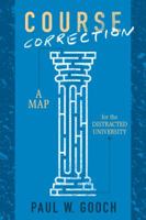 Course Correction: A Map for the Distracted University 1487523564 Book Cover
