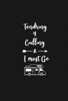 Tendring is Calling and I Must Go: 6''x9'' Lined Writing Notebook Journal, 120 Pages, Best Novelty Birthday Santa Christmas Gift For Friends, Fathers, ... Cover With White Quote and White Trip Van. 1677249242 Book Cover