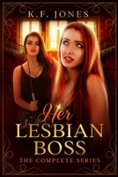 Her Lesbian Boss: The Complete Series: Submissive Lesbian Personal Assistant Books 1-6 B087677KC1 Book Cover