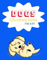 Dogs Coloring Book For Kids: Puppy Coloring Book B0BW2Y4JDG Book Cover