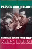 Passion and Defiance: Italian Film from 1942 to the Present 0520057449 Book Cover